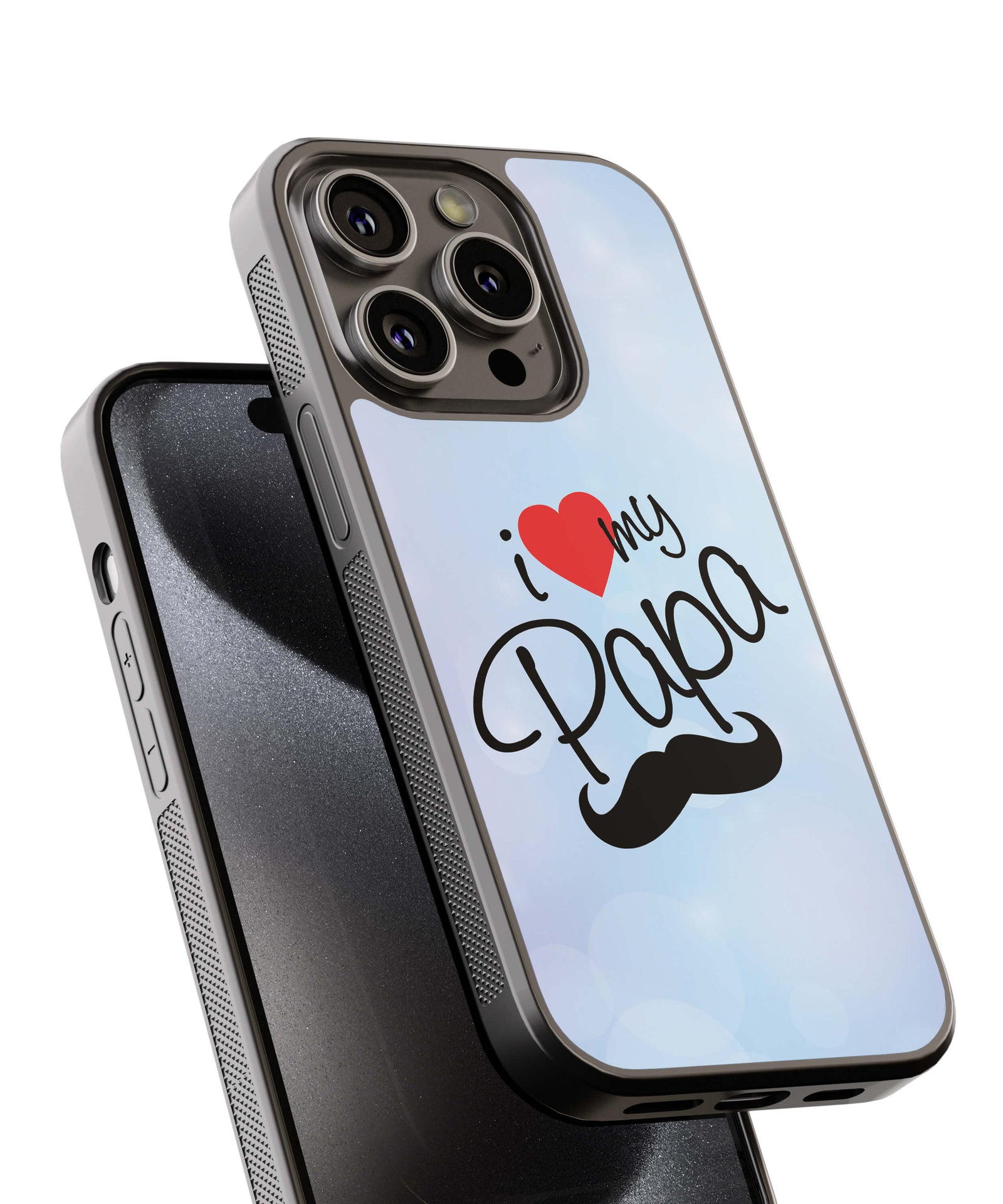 I Love My Papa Back Cover for 2D Hybrid TPU And Metal CaseP0870Hybrid Metal TPU