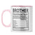 Brother Nutritional Fact Coffee Mug Pink