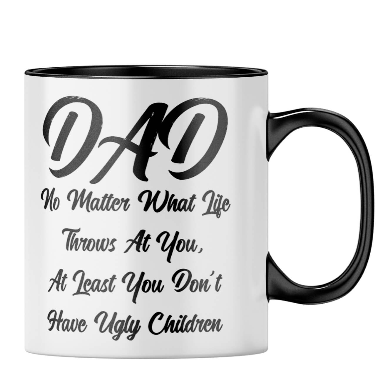 Dad Doesn't Have Ugly Children Coffee MugB-Black