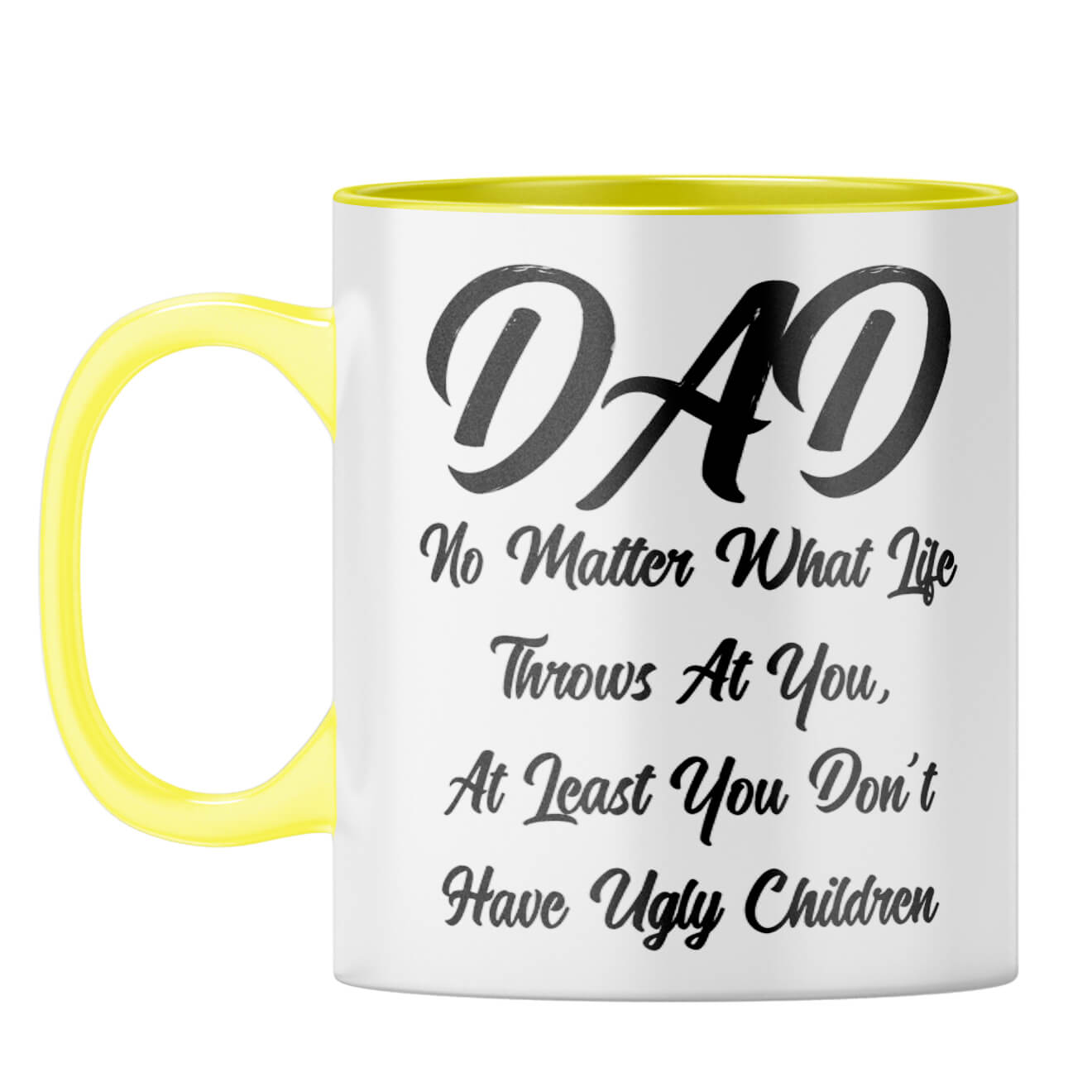 Dad Doesn't Have Ugly Children Coffee Mug Yellow