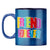 Friend Forever Coffee Mug Dark Blue