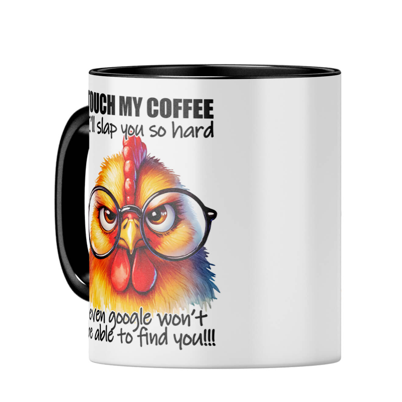 I will slap you Hard Google Wont Find You Coffee Mug