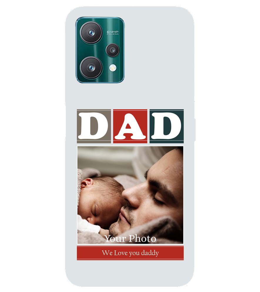 A0523-Love Dad Back Cover for Realme 9 Pro+