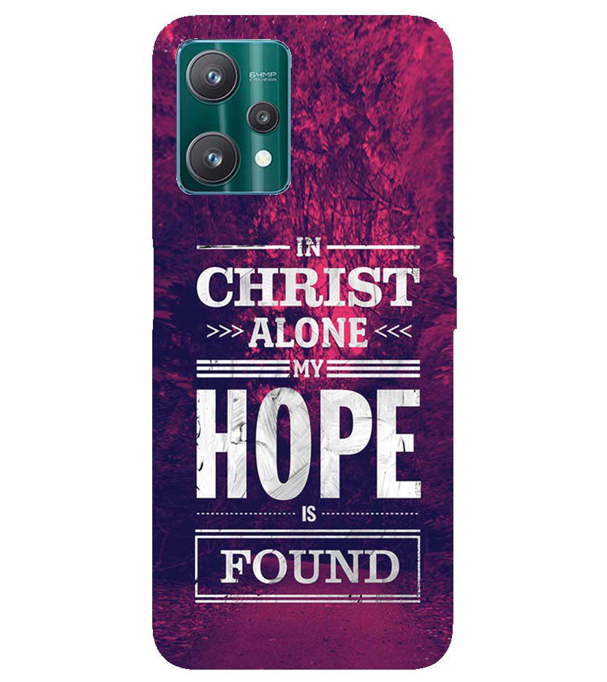 D2208-In Christ I Find Hope Back Cover for Realme 9 Pro+