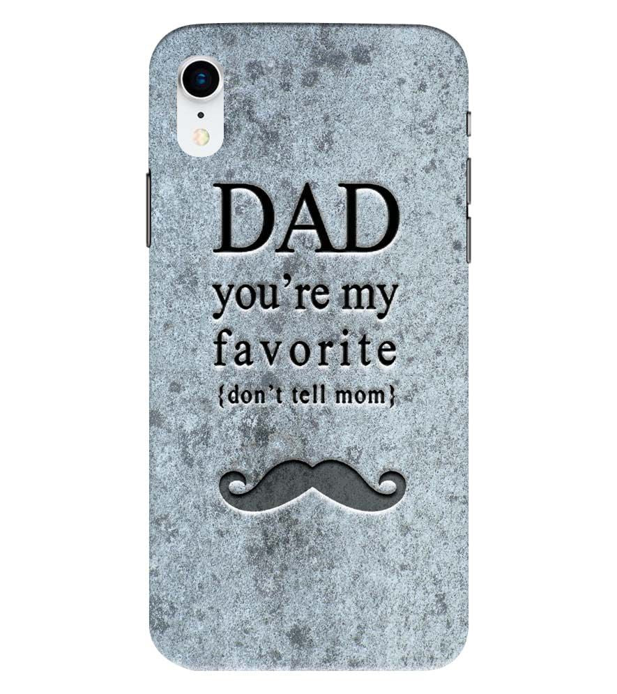 G0037-Dad You&#39;re my Favourite Back Cover for Apple iPhone XR