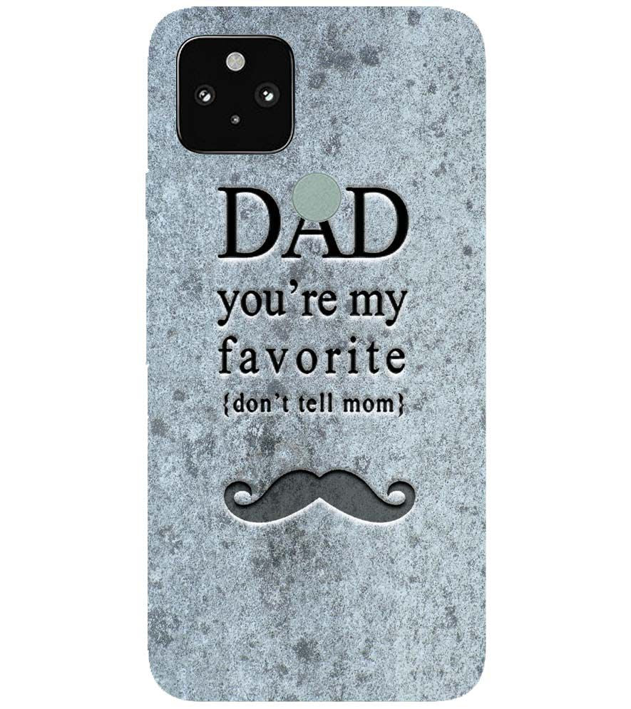 G0037-Dad You&#39;re my Favourite Back Cover for Google Pixel 5