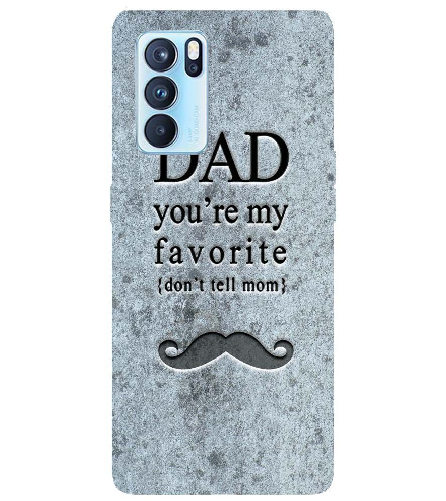 G0037-Dad You&#39;re my Favourite Back Cover for Oppo Reno6 5G