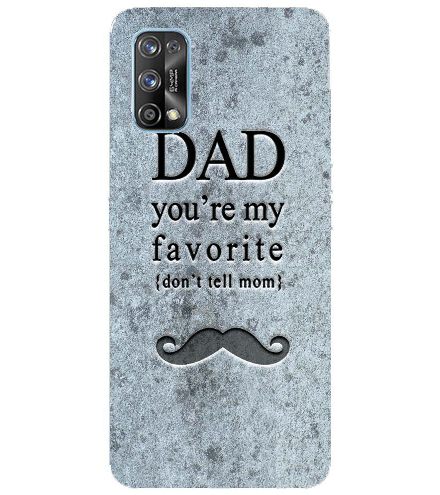 G0037-Dad You&#39;re my Favourite Back Cover for Realme 7 Pro