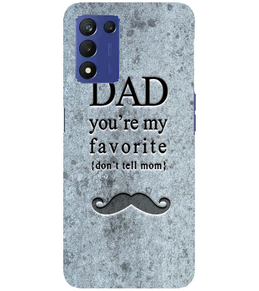 G0037-Dad You&#39;re my Favourite Back Cover for Realme 9 5G Speed