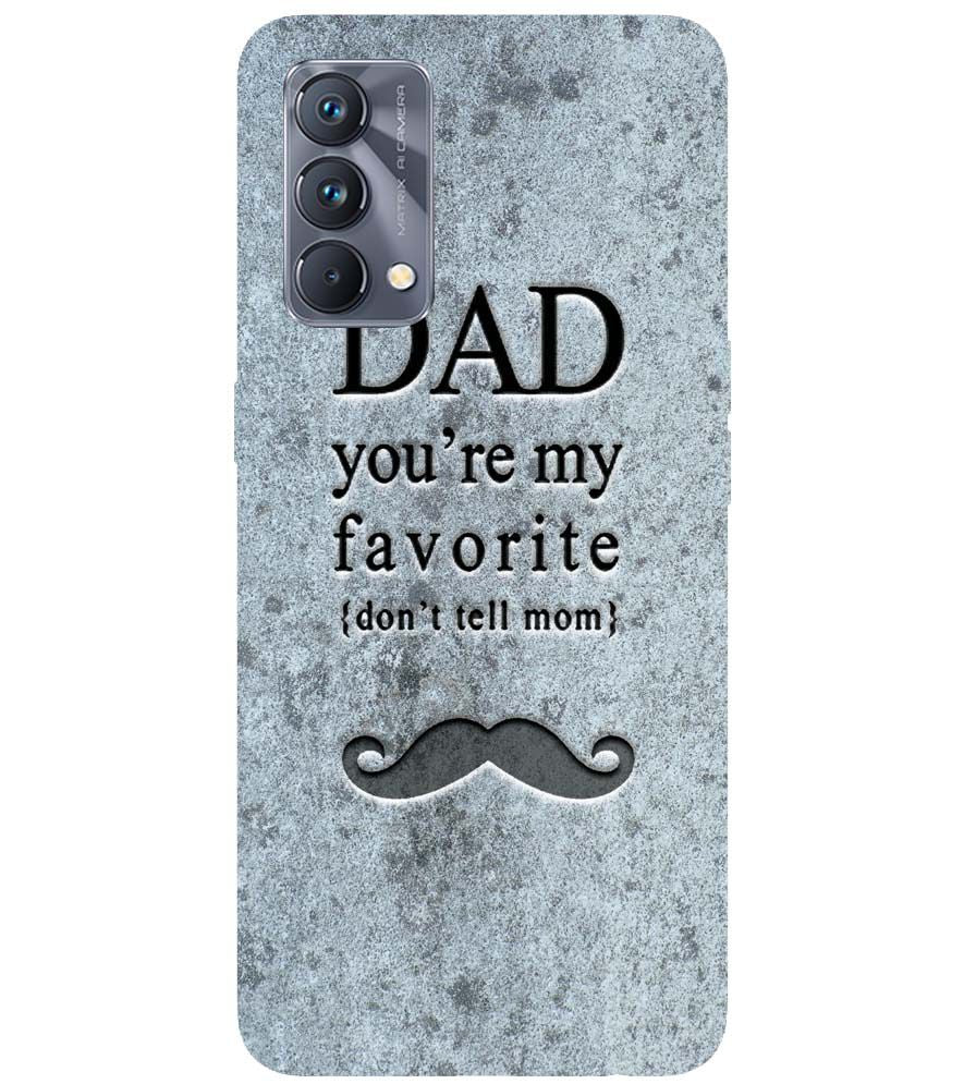 G0037-Dad You're my Favourite Back Cover for Realme GT Master