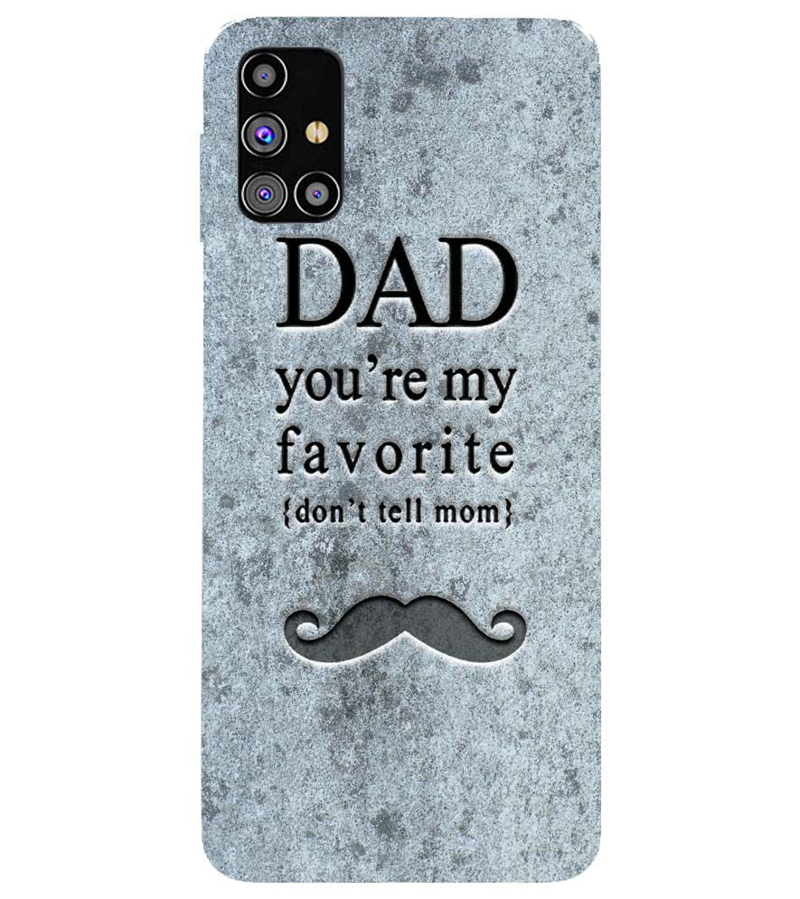 G0037-Dad You&#39;re my Favourite Back Cover for Samsung Galaxy M31s