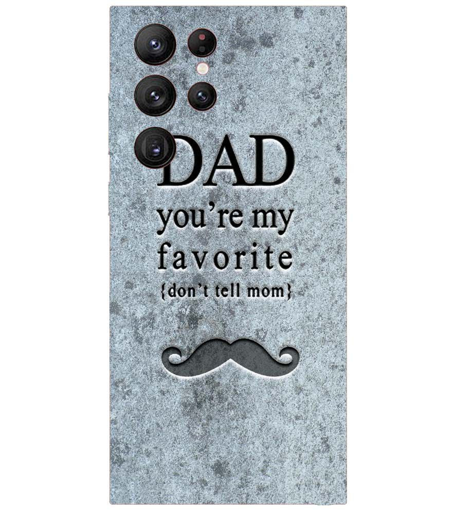 G0037-Dad You're my Favourite Back Cover for Samsung Galaxy S22 Ultra 5G