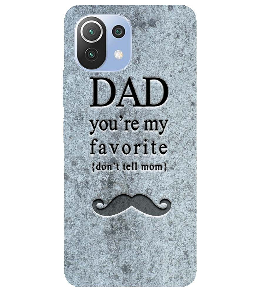 G0037-Dad You&#39;re my Favourite Back Cover for Xiaomi Mi 11 Lite