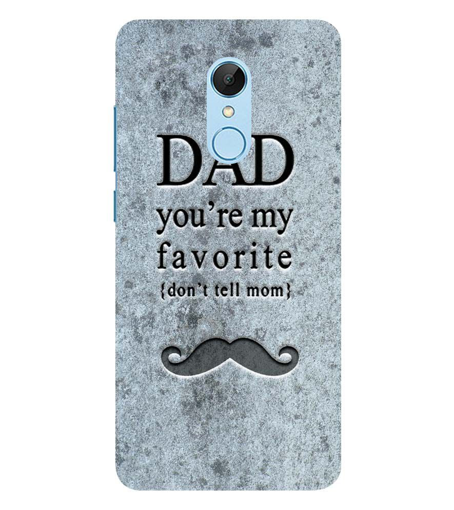 G0037-Dad You&#39;re my Favourite Back Cover for Xiaomi Redmi 5