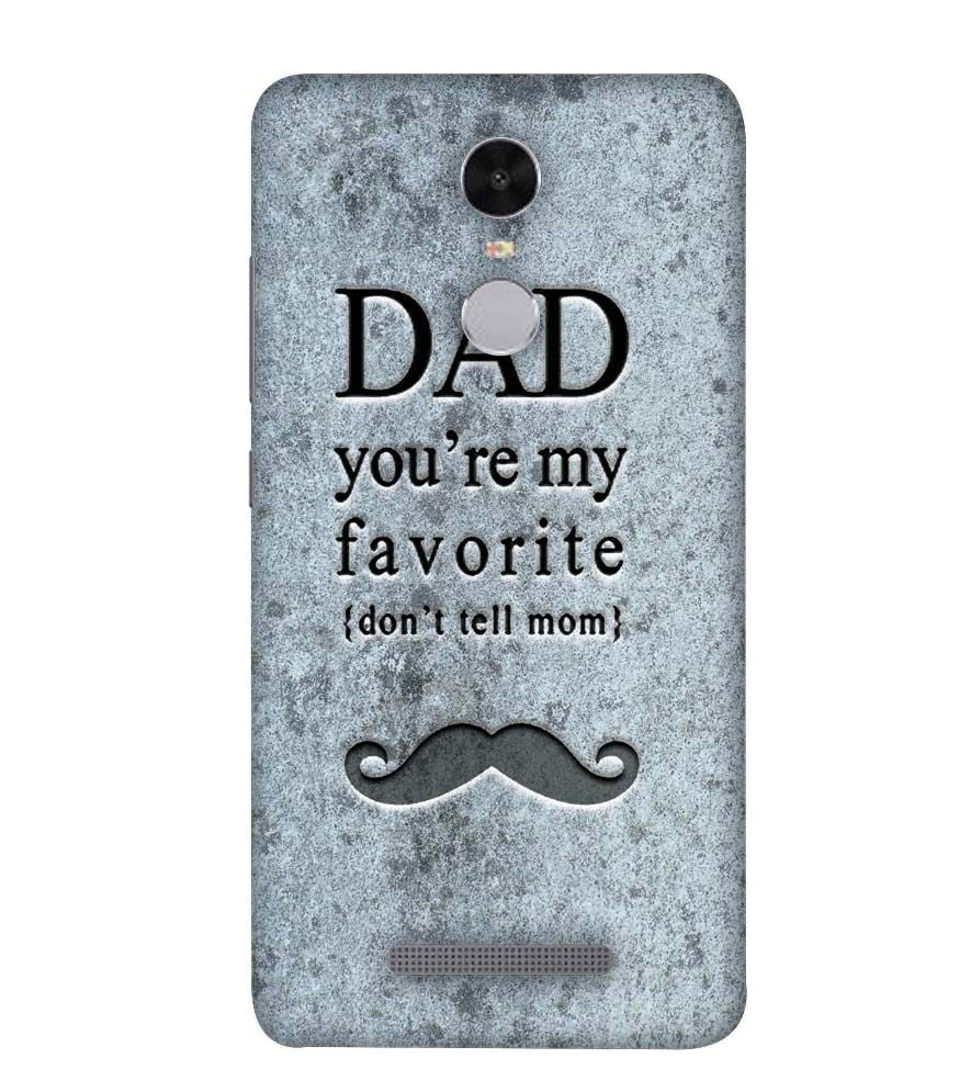 G0037-Dad You&#39;re my Favourite Back Cover for Xiaomi Redmi Note 4