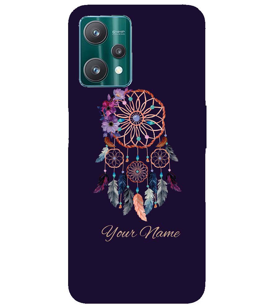 IK5012-Dream Catcher with Name Back Cover for Realme 9 Pro