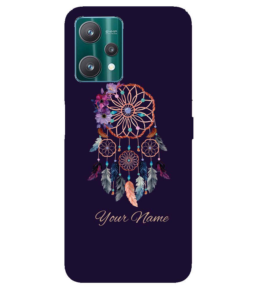 IK5012-Dream Catcher with Name Back Cover for Realme 9 Pro+