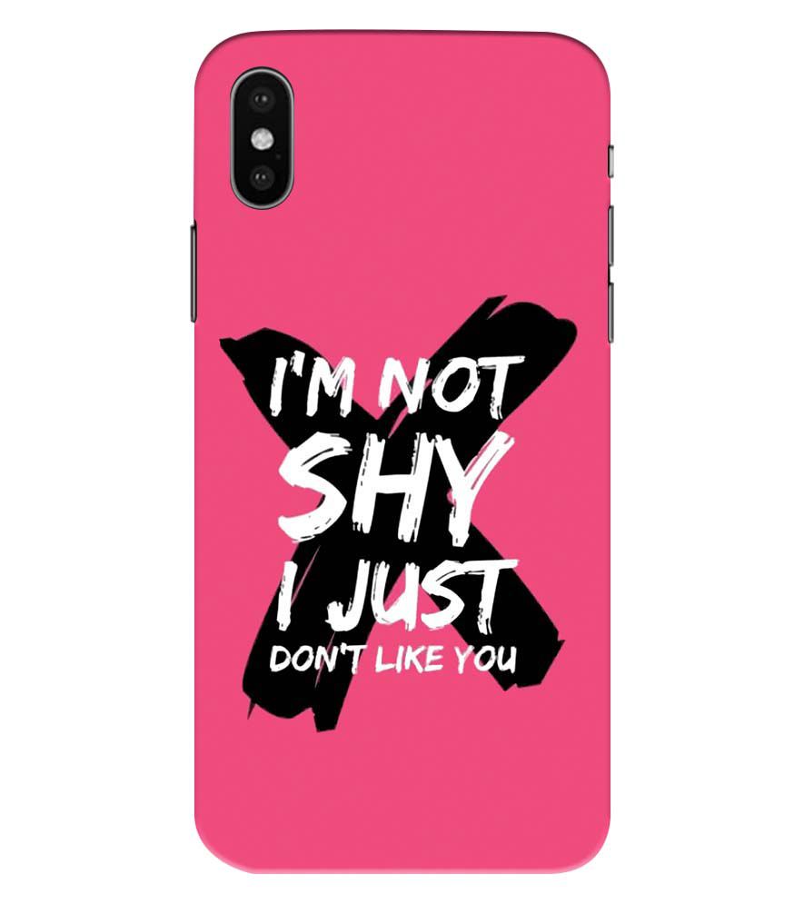 PS1322-I am Not Shy Back Cover for Apple iPhone XS Max