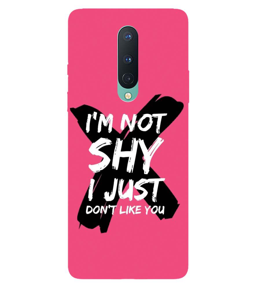 PS1322-I am Not Shy Back Cover for OnePlus 8