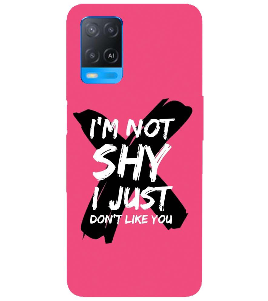 PS1322-I am Not Shy Back Cover for Oppo A54