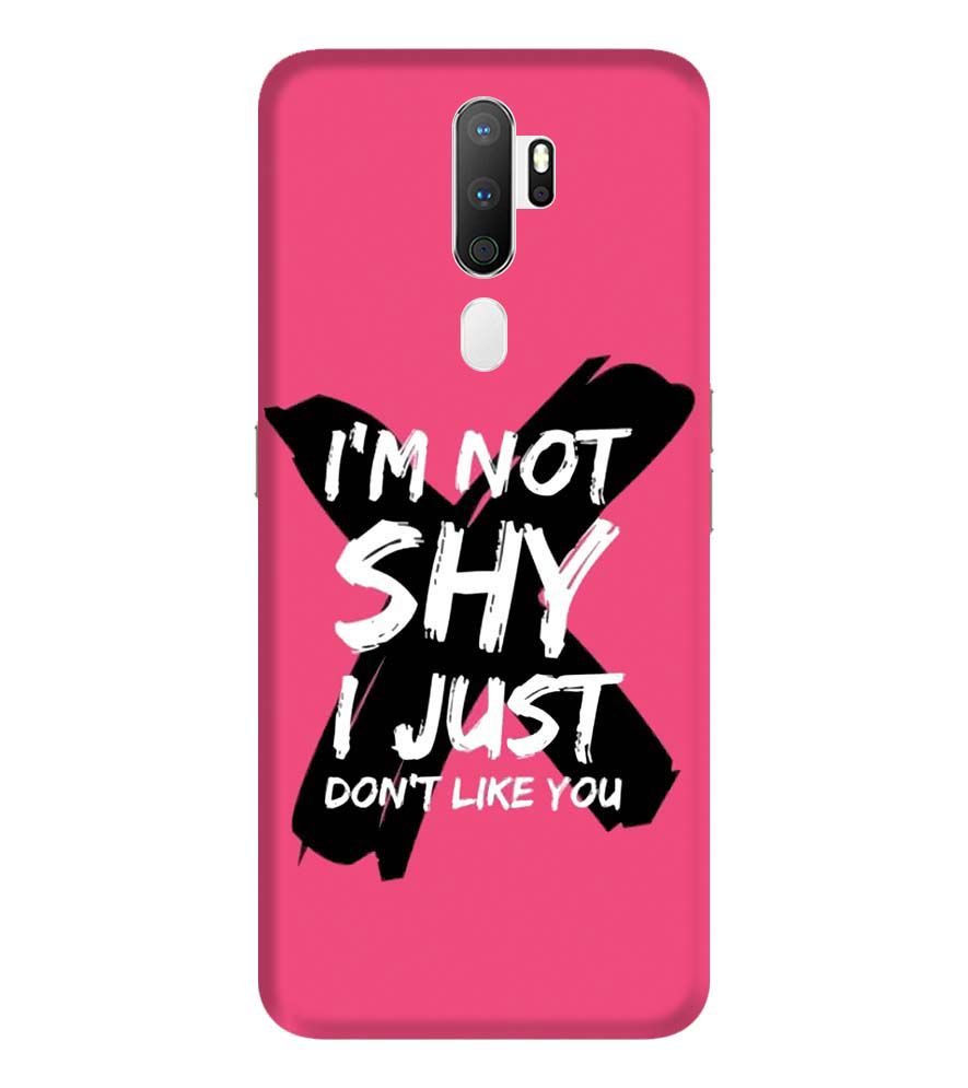 PS1322-I am Not Shy Back Cover for Oppo A9 (2020)