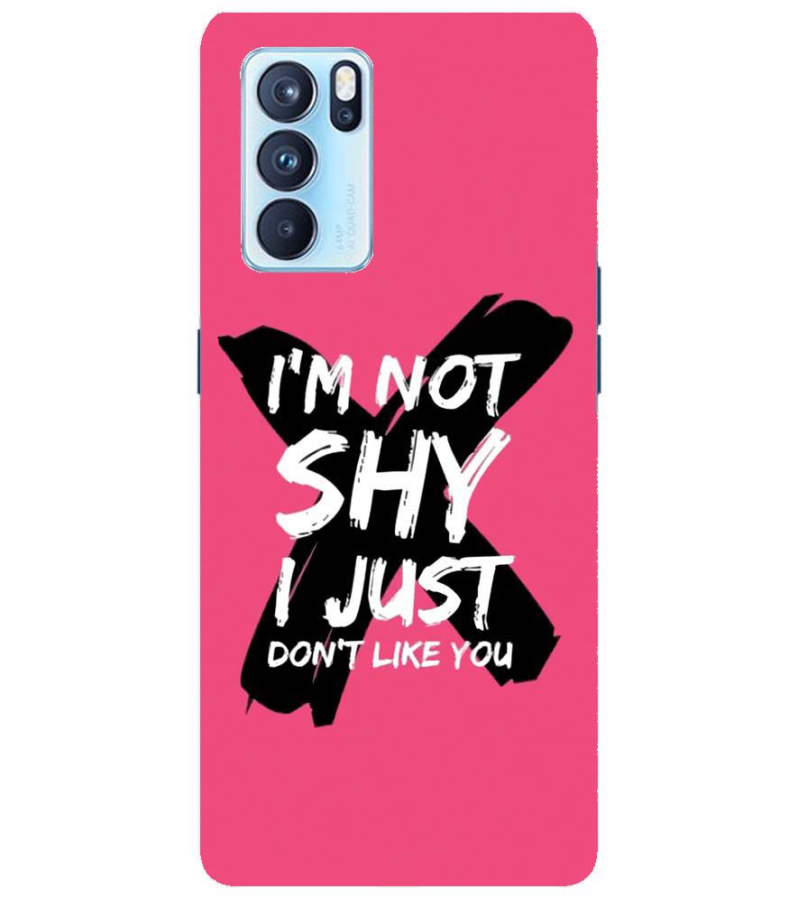 PS1322-I am Not Shy Back Cover for Oppo Reno6 Pro 5G