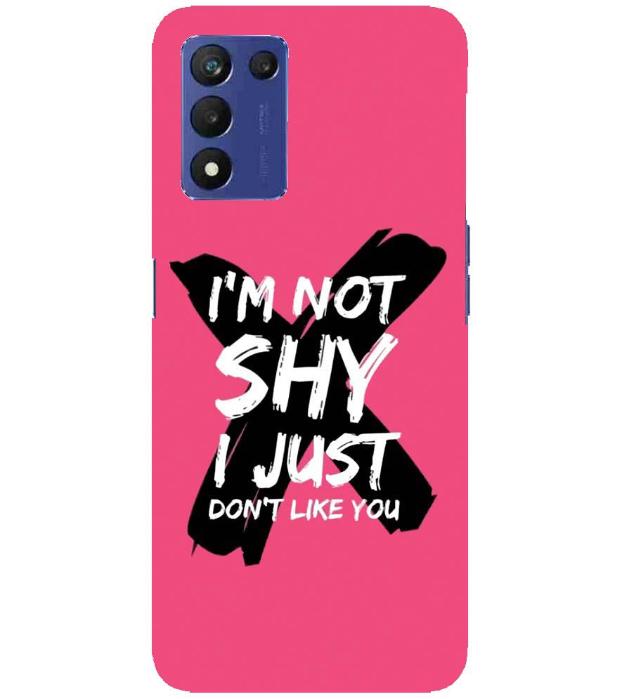 PS1322-I am Not Shy Back Cover for Realme 9 5G Speed