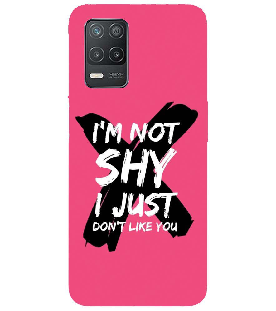 PS1322-I am Not Shy Back Cover for Realme Narzo 30 Pro