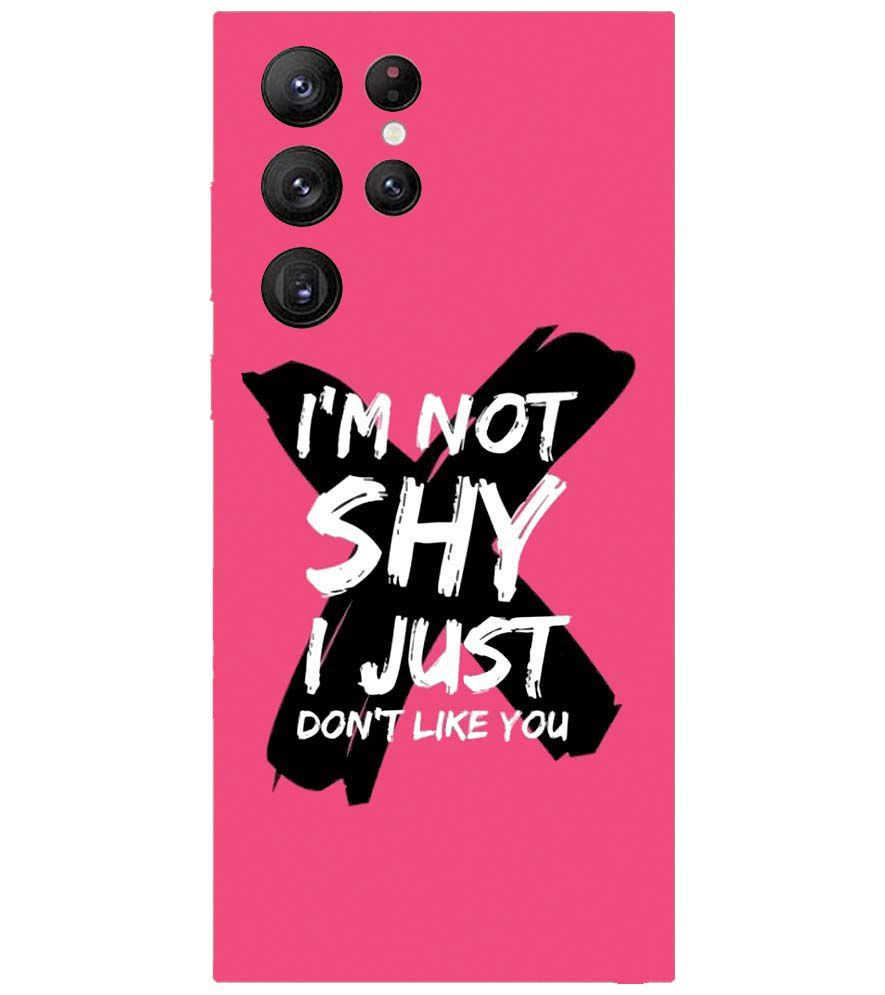 PS1322-I am Not Shy Back Cover for Samsung Galaxy S22 Ultra 5G