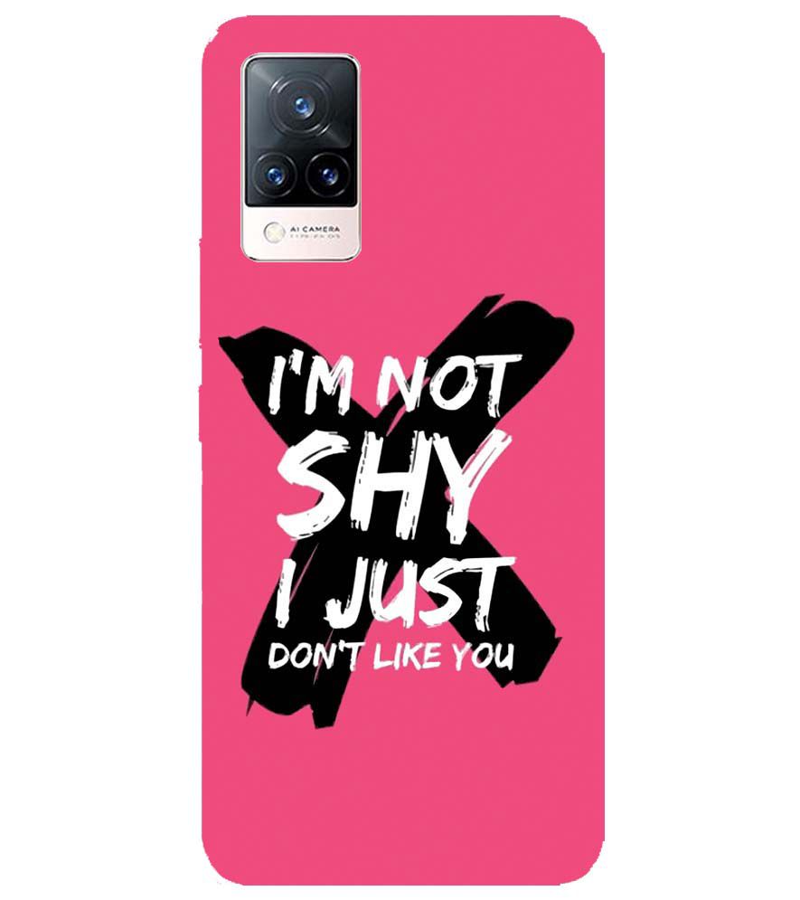 PS1322-I am Not Shy Back Cover for Vivo V21 5G