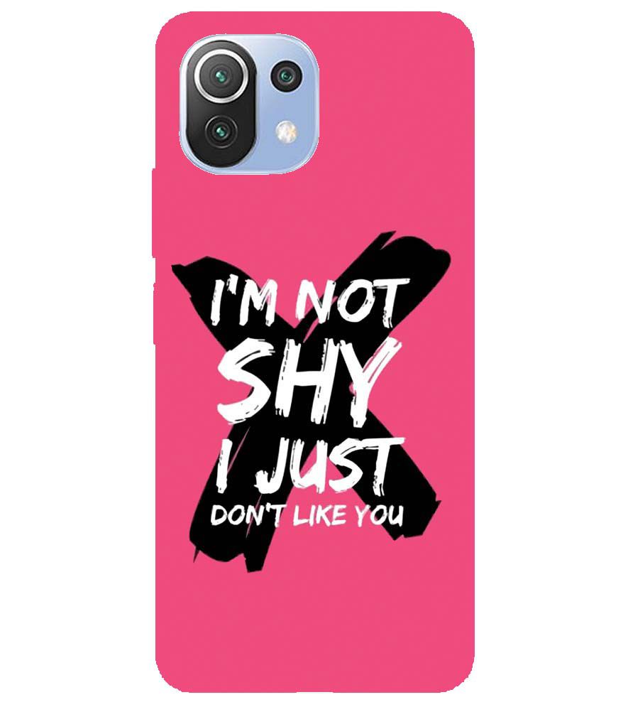 PS1322-I am Not Shy Back Cover for Xiaomi Mi 11 Lite