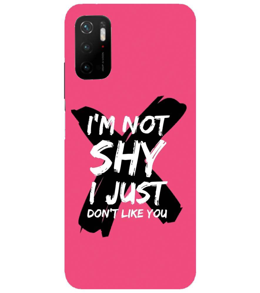 PS1322-I am Not Shy Back Cover for Xiaomi Poco M3 Pro 5G