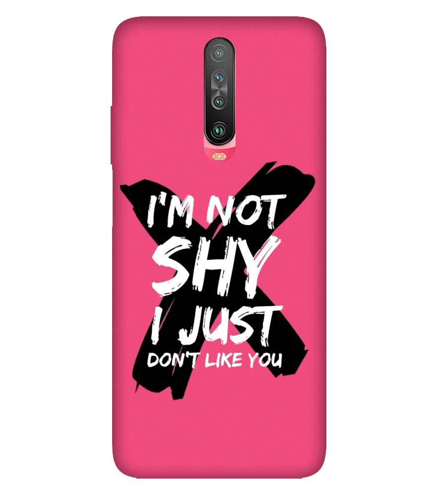 PS1322-I am Not Shy Back Cover for Xiaomi Poco X2