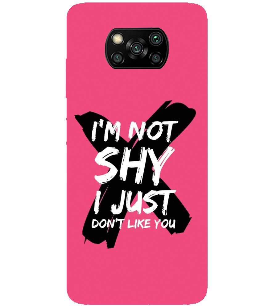 PS1322-I am Not Shy Back Cover for Xiaomi Poco X3 Pro