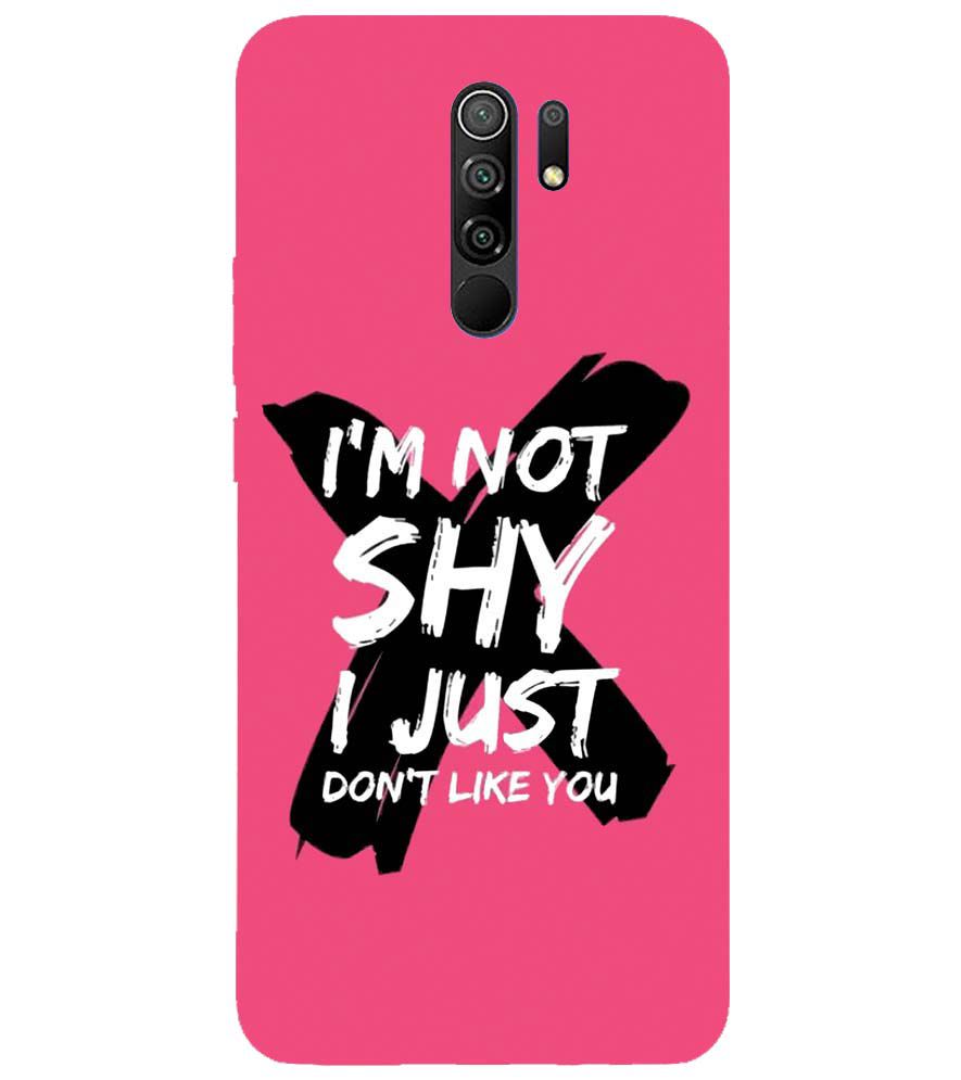 PS1322-I am Not Shy Back Cover for Xiaomi Redmi 9 Prime