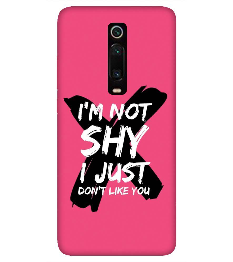 PS1322-I am Not Shy Back Cover for Xiaomi Redmi K20 and K20 Pro