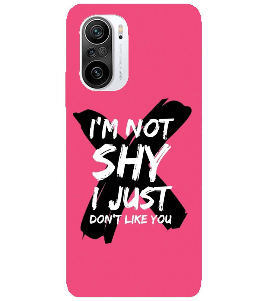 PS1322-I am Not Shy Back Cover for Xiaomi Redmi K40