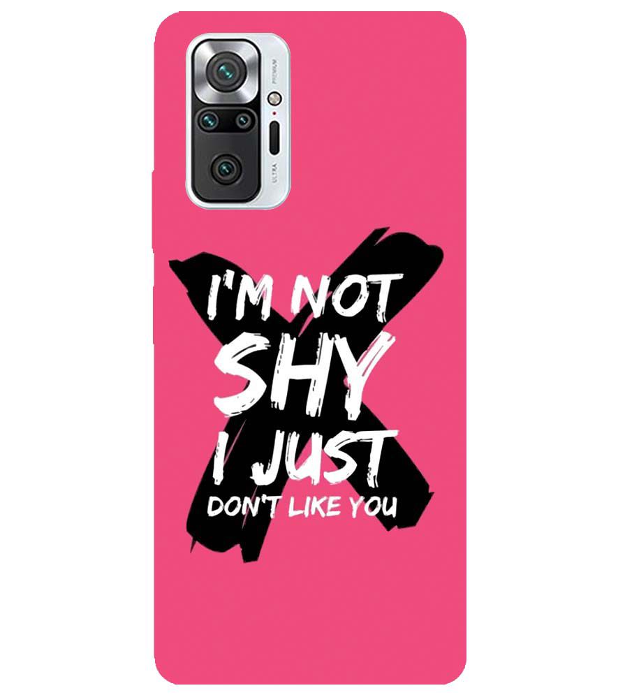 PS1322-I am Not Shy Back Cover for Xiaomi Redmi Note 10 Pro