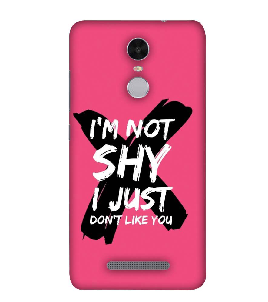 PS1322-I am Not Shy Back Cover for Xiaomi Redmi Note 4