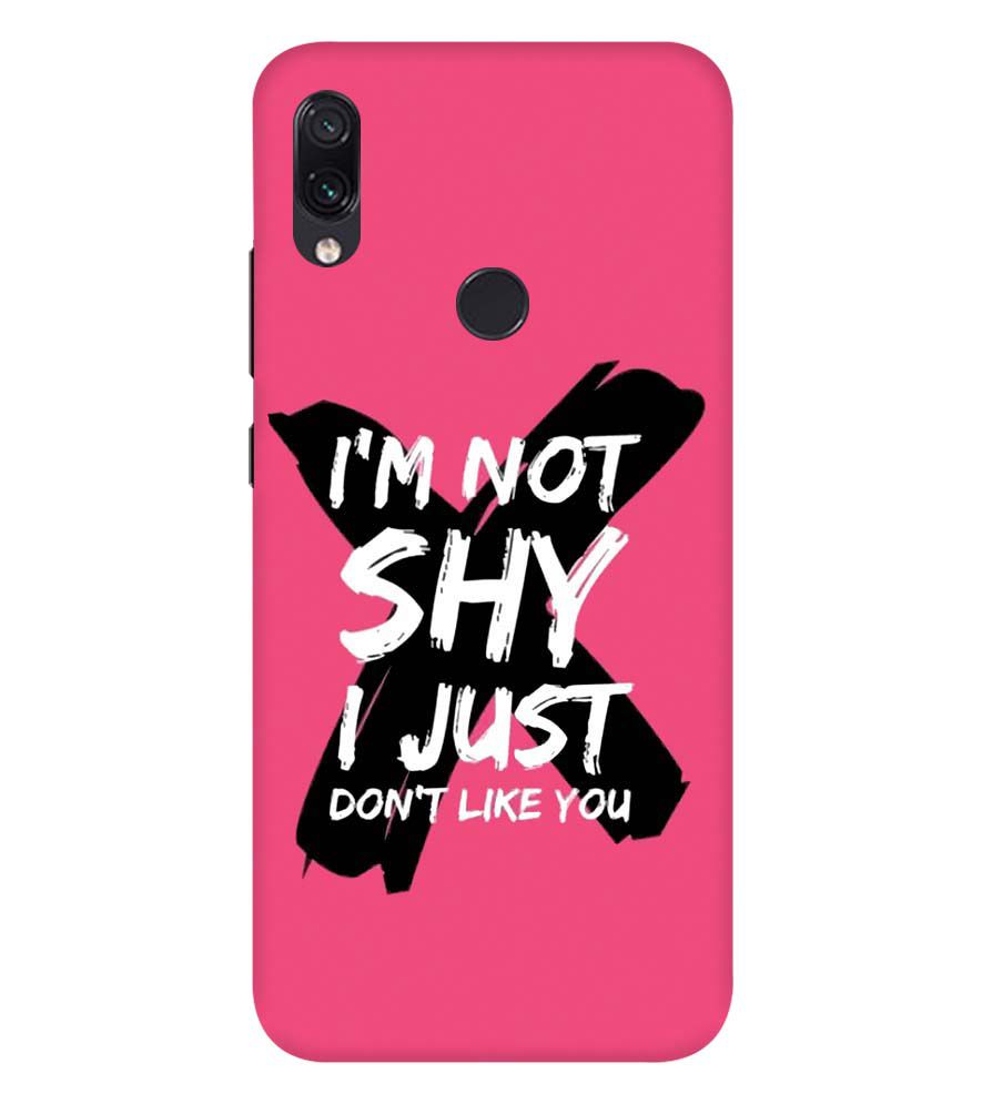 PS1322-I am Not Shy Back Cover for Xiaomi Redmi Note 7S