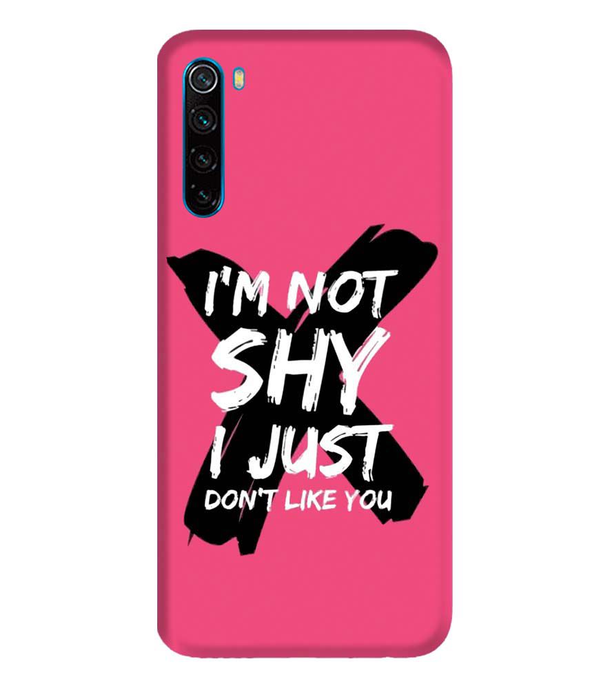 PS1322-I am Not Shy Back Cover for Xiaomi Redmi Note 8