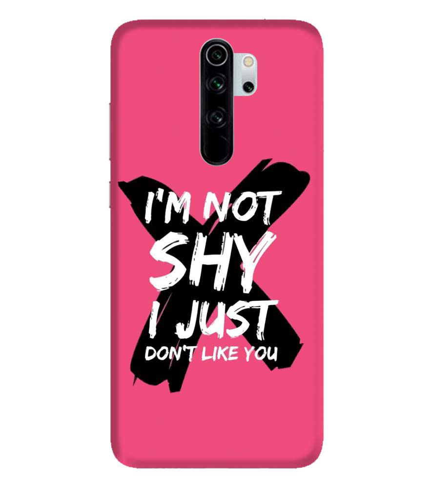 PS1322-I am Not Shy Back Cover for Xiaomi Redmi Note 8 Pro