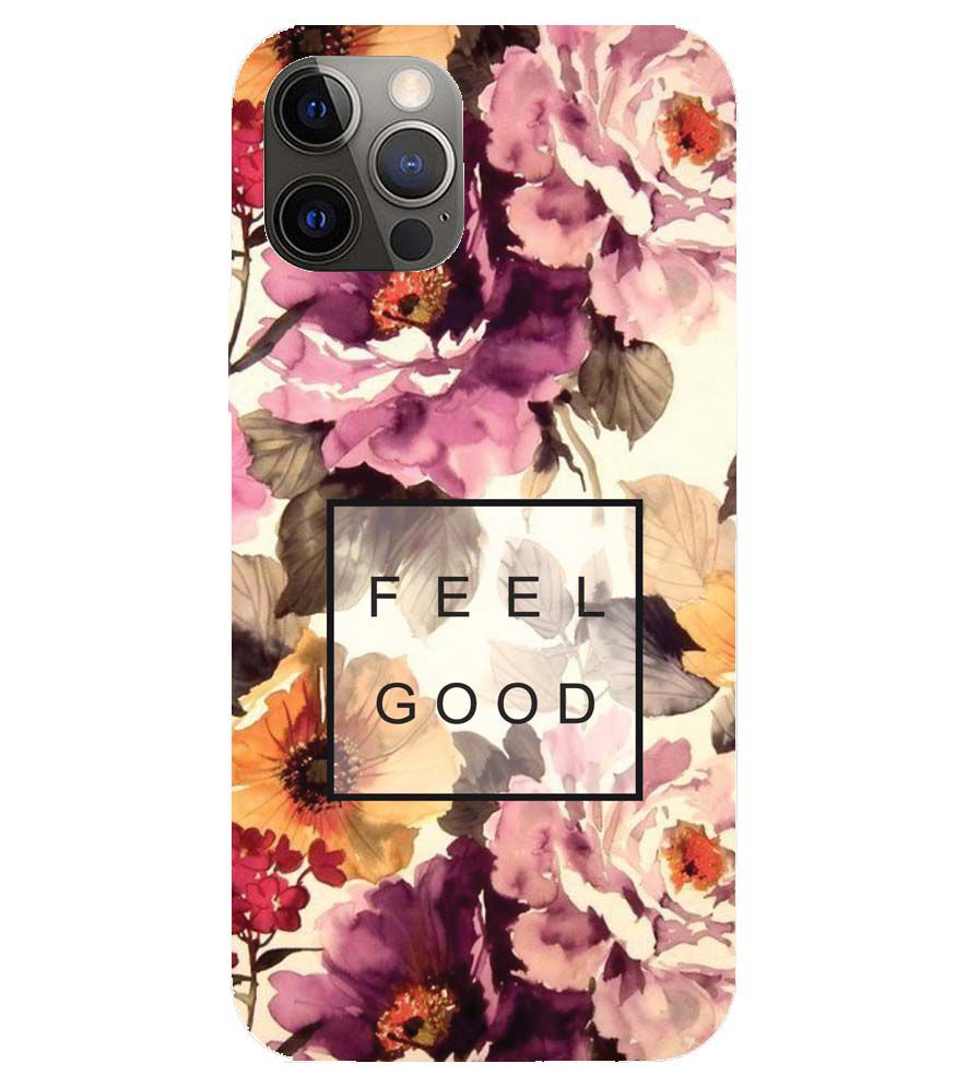 PS1324-Feel Good Flowers Back Cover for Apple iPhone 12 Pro