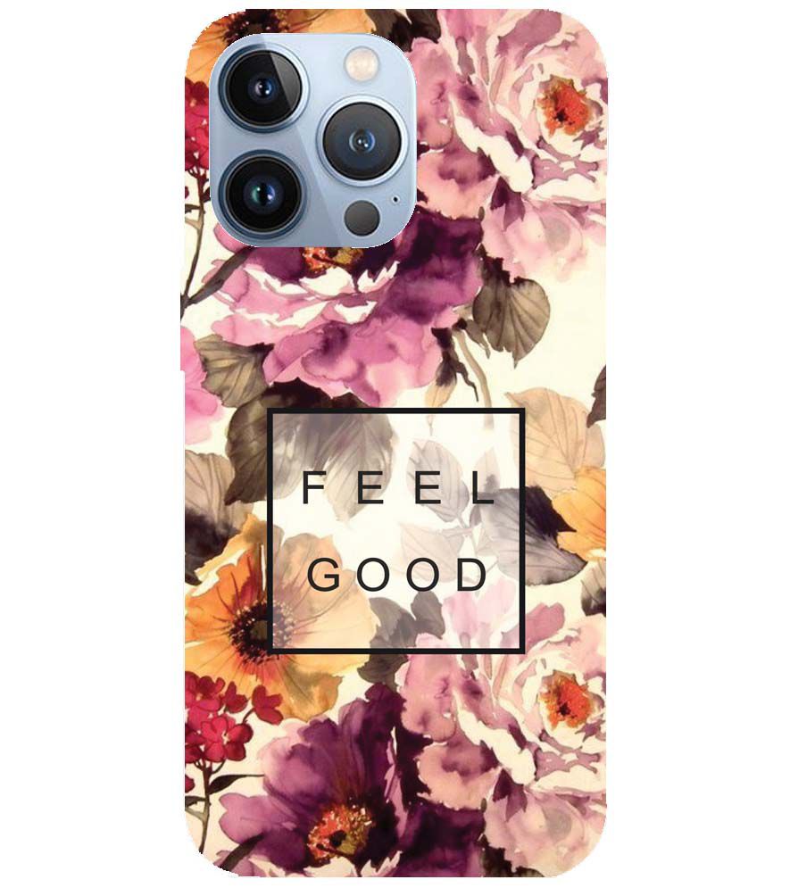 PS1324-Feel Good Flowers Back Cover for Apple iPhone 13 Pro