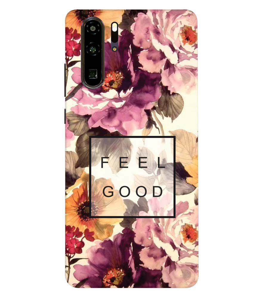 PS1324-Feel Good Flowers Back Cover for Huawei P30 Pro