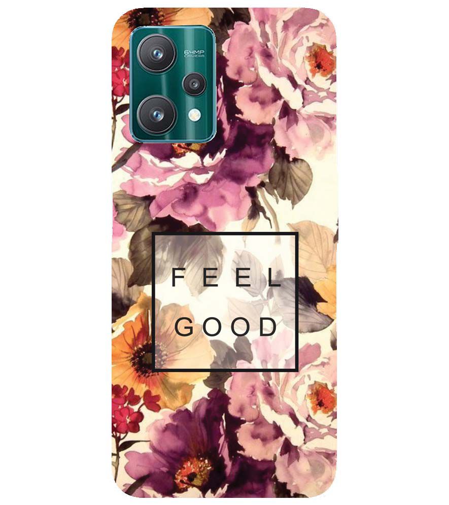 PS1324-Feel Good Flowers Back Cover for Realme 9 Pro