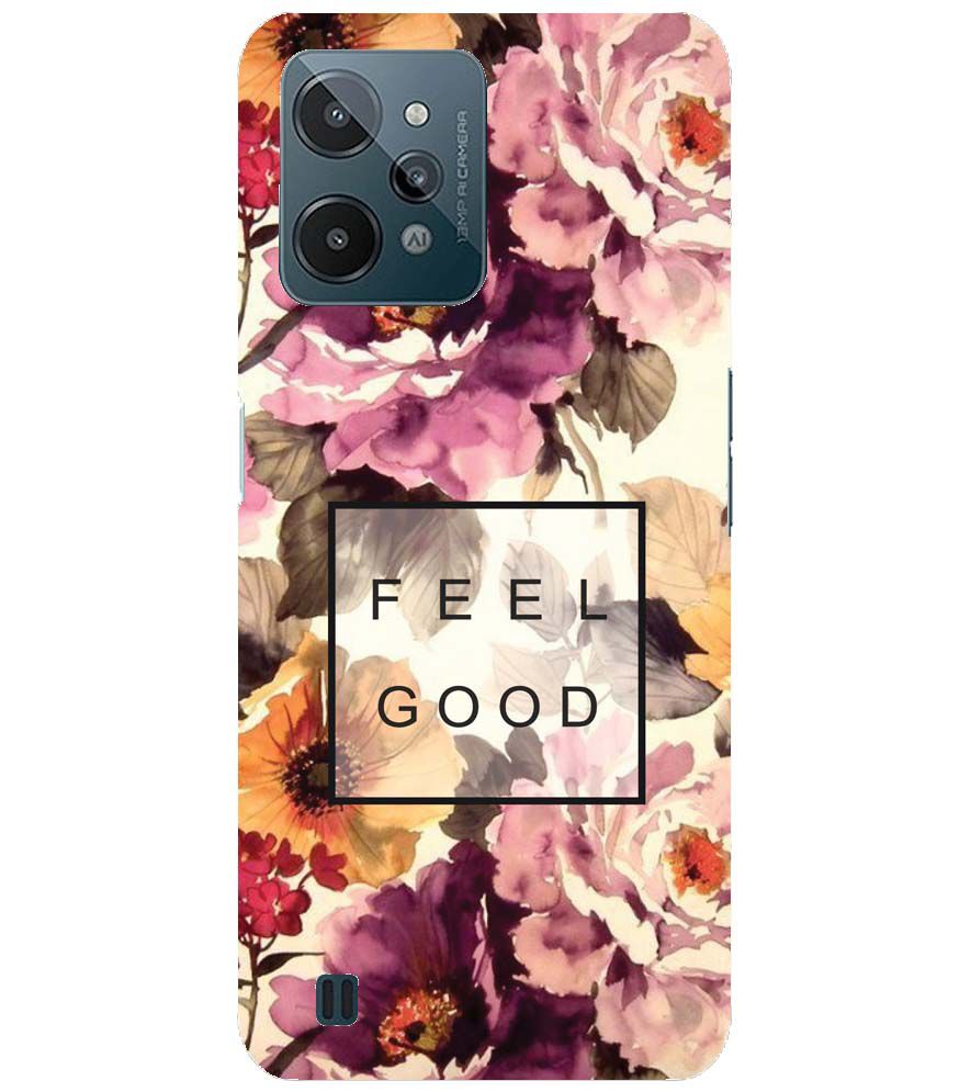 PS1324-Feel Good Flowers Back Cover for Realme C31