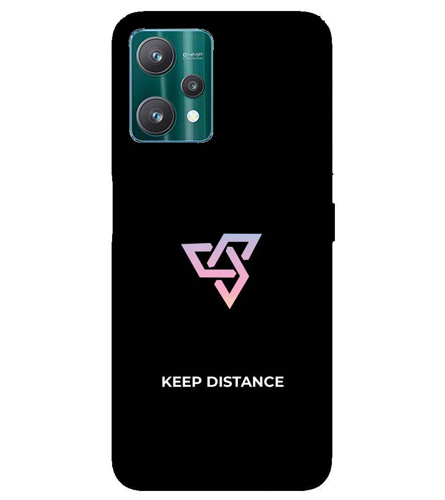 PS1334-Keep Distance Back Cover for Realme 9 Pro+