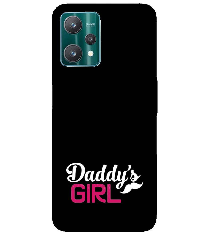 U0052-Daddy&#39;s Girl Back Cover for Realme 9 Pro