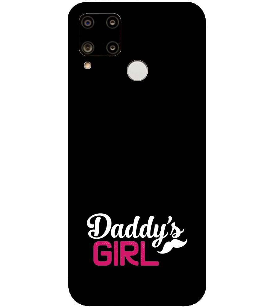 U0052-Daddy&#39;s Girl Back Cover for Realme C15